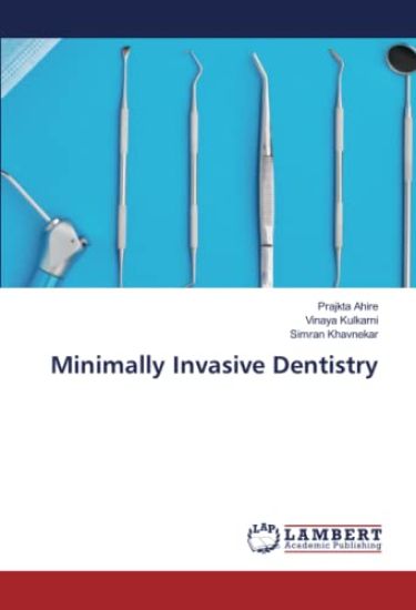 Minimally Invasive Dentistry – Prajkta Ahire, kirjan kansikuva
