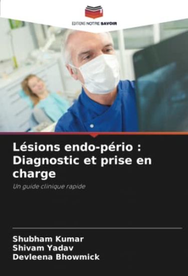 Lésions endo-pério : Diagnostic et prise en charge
