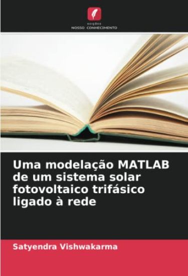 Uma modelação MATLAB de um sistema solar fotovoltaico trifásico ligado à rede