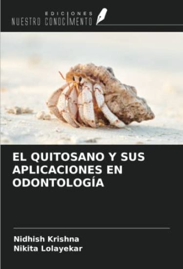 EL QUITOSANO Y SUS APLICACIONES EN ODONTOLOGÍA