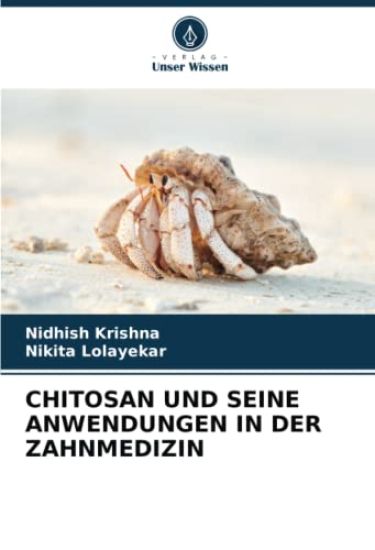 CHITOSAN UND SEINE ANWENDUNGEN IN DER ZAHNMEDIZIN