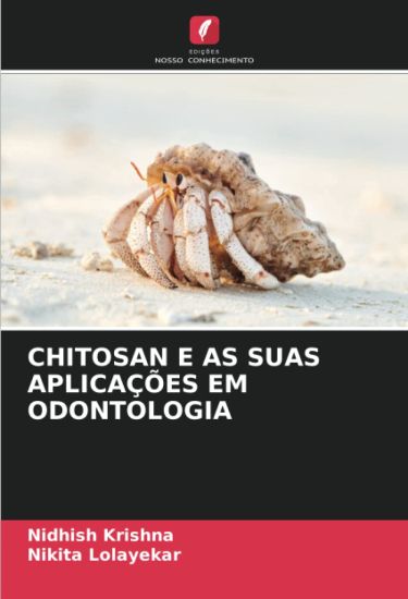 CHITOSAN E AS SUAS APLICAÇÕES EM ODONTOLOGIA