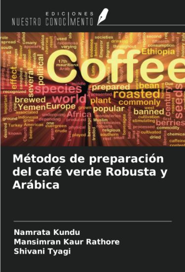 Métodos de preparación del café verde Robusta y Arábica