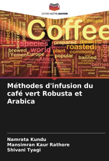 Méthodes d'infusion du café vert Robusta et Arabica