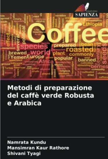 Metodi di preparazione del caffè verde Robusta e Arabica