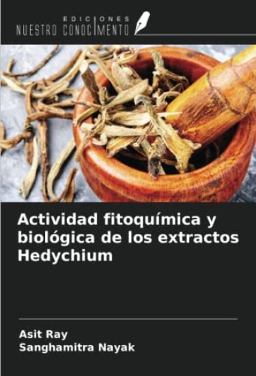Actividad fitoquímica y biológica de los extractos Hedychium