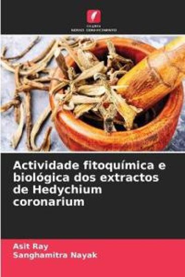 Actividade fitoquímica e biológica dos extractos de Hedychium coronarium
