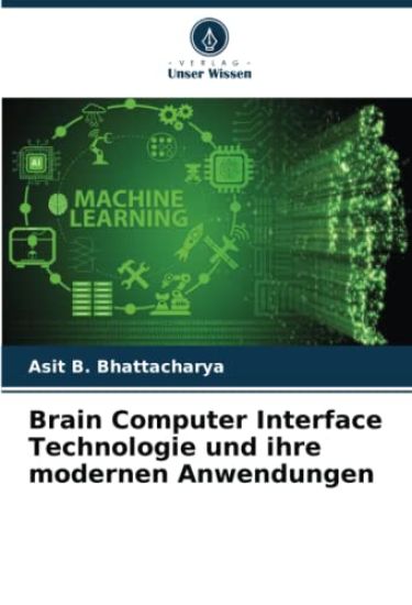 Brain Computer Interface Technologie und ihre modernen Anwendungen