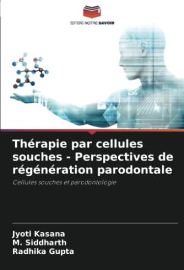 Thérapie par cellules souches - Perspectives de régénération parodontale