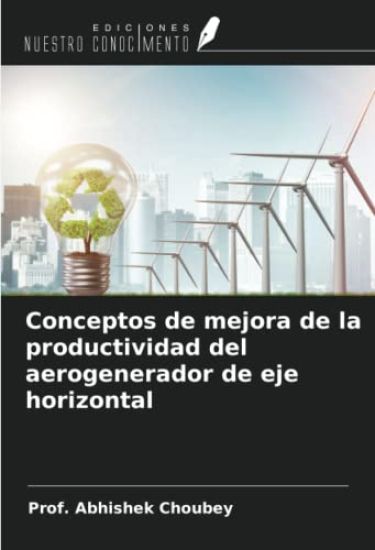 Conceptos de mejora de la productividad del aerogenerador de eje horizontal