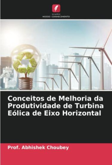 Conceitos de Melhoria da Produtividade de Turbina Eólica de Eixo Horizontal