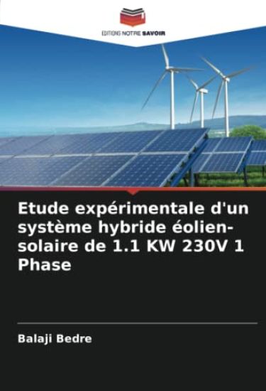 Etude expérimentale d'un système hybride éolien-solaire de 1.1 KW 230V 1 Phase