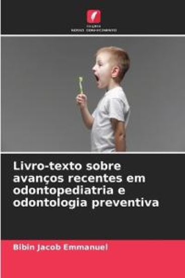 Livro-texto sobre avanços recentes em odontopediatria e odontologia preventiva – Bibin Jacob Emmanuel, kirjan kansikuva