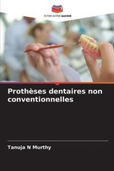 Prothèses dentaires non conventionnelles