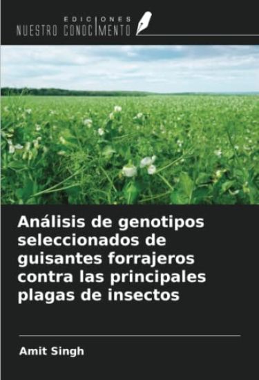 Análisis de genotipos seleccionados de guisantes forrajeros contra las principales plagas de insectos