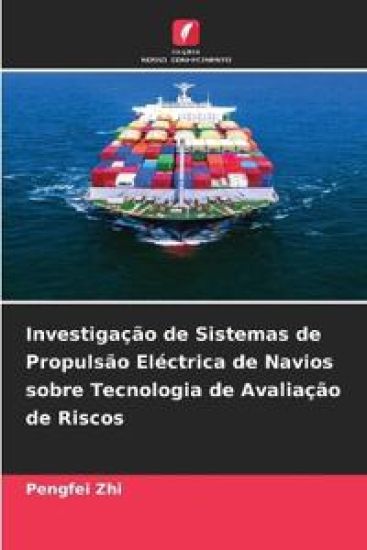 Investigação de Sistemas de Propulsão Eléctrica de Navios sobre Tecnologia de Avaliação de Riscos