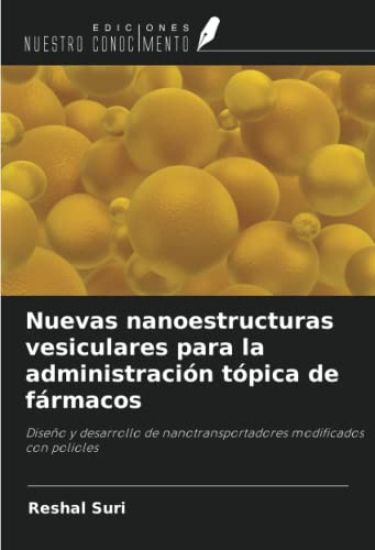 Nuevas nanoestructuras vesiculares para la administración tópica de fármacos