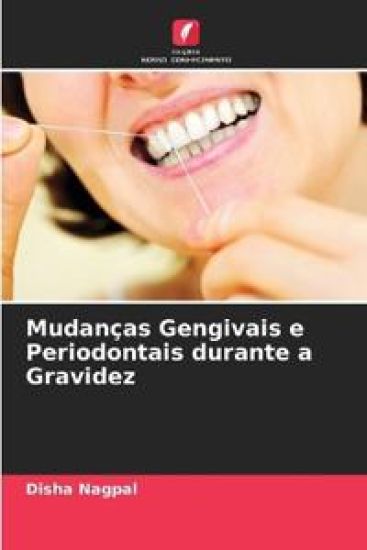 Mudanças Gengivais e Periodontais durante a Gravidez