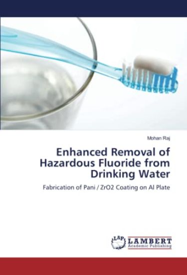 Enhanced Removal of Hazardous Fluoride from Drinking Water