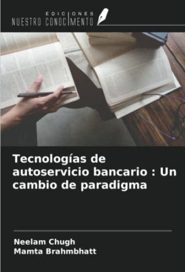 Tecnologías de autoservicio bancario : Un cambio de paradigma
