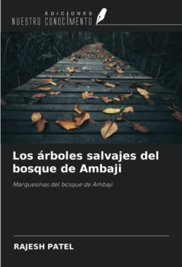 Los árboles salvajes del bosque de Ambaji