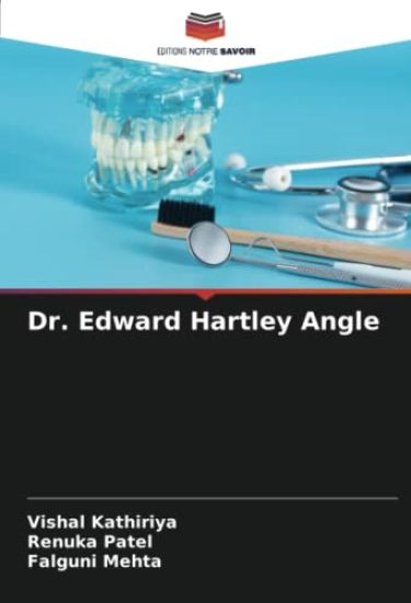 Dr. Edward Hartley Angle