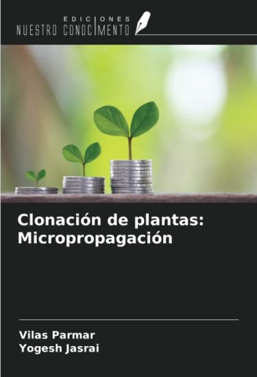 Clonación de plantas: Micropropagación