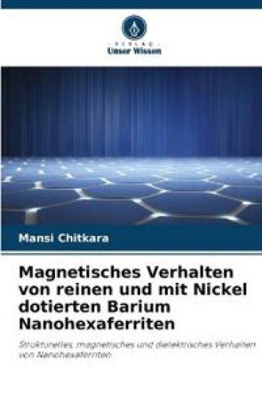 Magnetisches Verhalten von reinen und mit Nickel dotierten Barium Nanohexaferriten