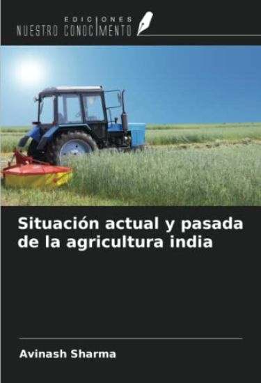 Situación actual y pasada de la agricultura india