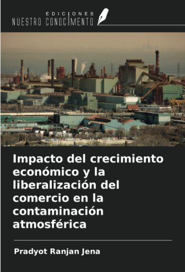 Impacto del crecimiento económico y la liberalización del comercio en la contaminación atmosférica