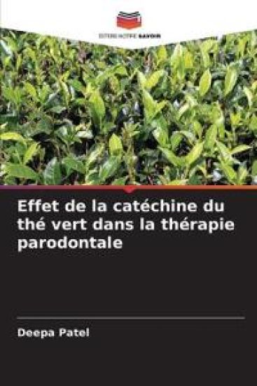 Effet de la catéchine du thé vert dans la thérapie parodontale