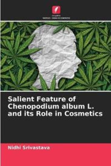 Salient Feature of Chenopodium album L. and its Role in Cosmetics