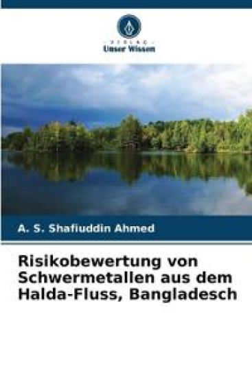 Risikobewertung von Schwermetallen aus dem Halda-Fluss, Bangladesch