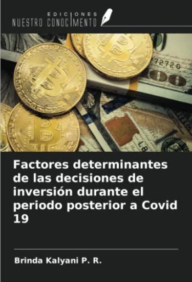 Factores determinantes de las decisiones de inversión durante el periodo posterior a Covid 19