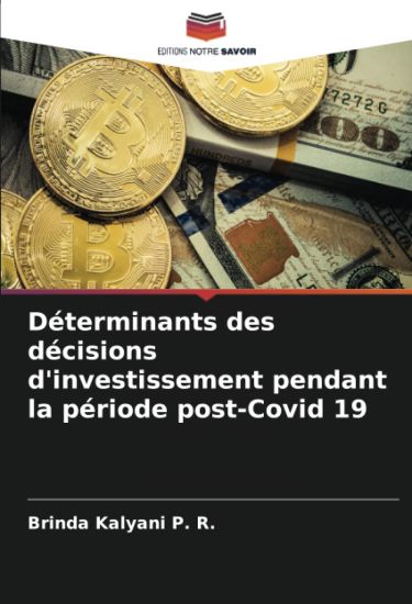 Déterminants des décisions d'investissement pendant la période post-Covid 19