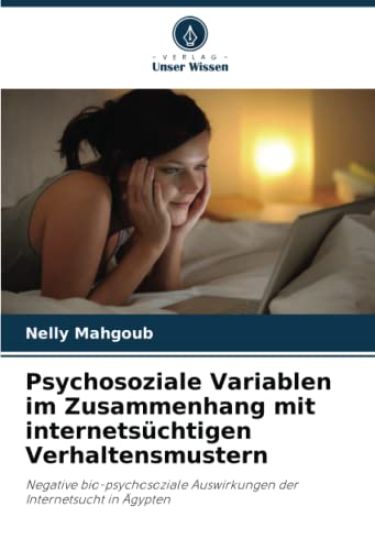 Psychosoziale Variablen im Zusammenhang mit internetsüchtigen Verhaltensmustern