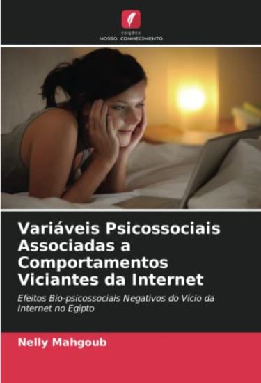 Variáveis Psicossociais Associadas a Comportamentos Viciantes da Internet