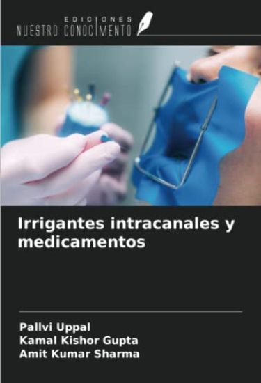 Irrigantes intracanales y medicamentos