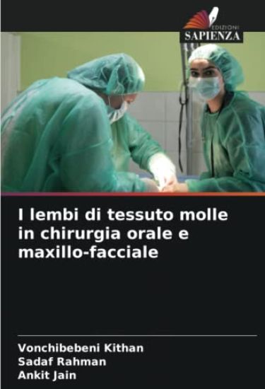 I lembi di tessuto molle in chirurgia orale e maxillo-facciale
