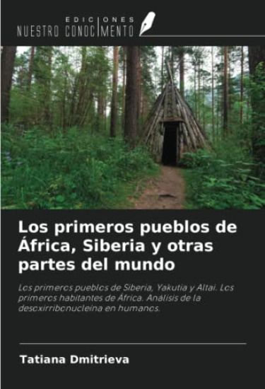 Los primeros pueblos de África, Siberia y otras partes del mundo