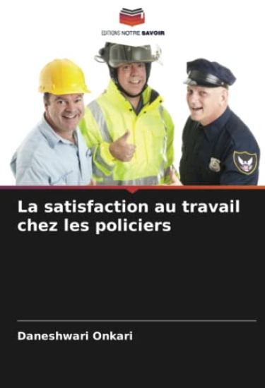 La satisfaction au travail chez les policiers