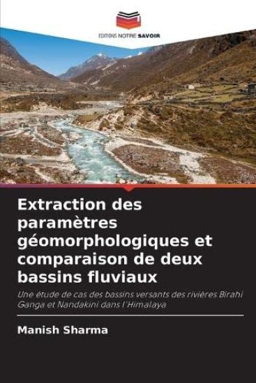 Extraction des paramètres géomorphologiques et comparaison de deux bassins fluviaux – Manish Sharma, kirjan kansikuva