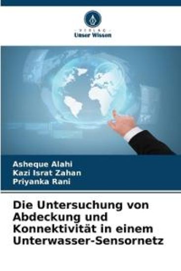 Die Untersuchung von Abdeckung und Konnektivität in einem Unterwasser-Sensornetz