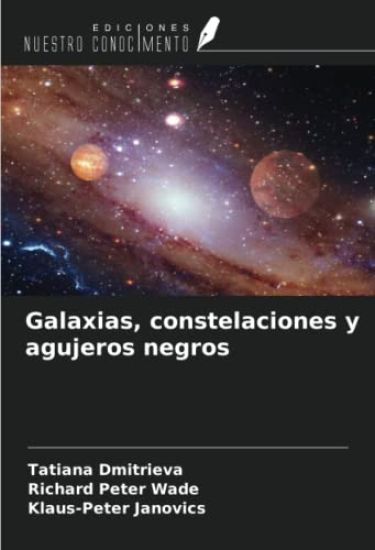 Galaxias, constelaciones y agujeros negros