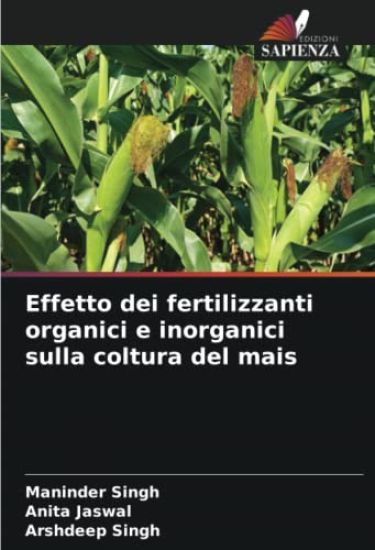 Effetto dei fertilizzanti organici e inorganici sulla coltura del mais