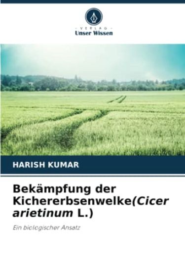 Bekämpfung der Kichererbsenwelke(Cicer arietinum L.)