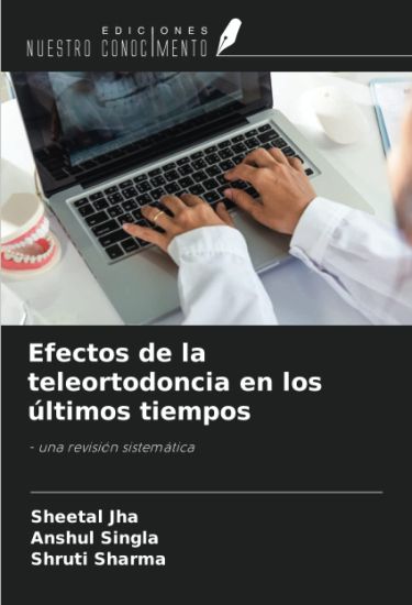 Efectos de la teleortodoncia en los últimos tiempos