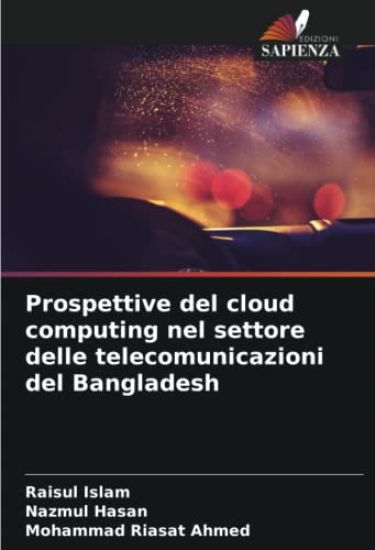 Prospettive del cloud computing nel settore delle telecomunicazioni del Bangladesh