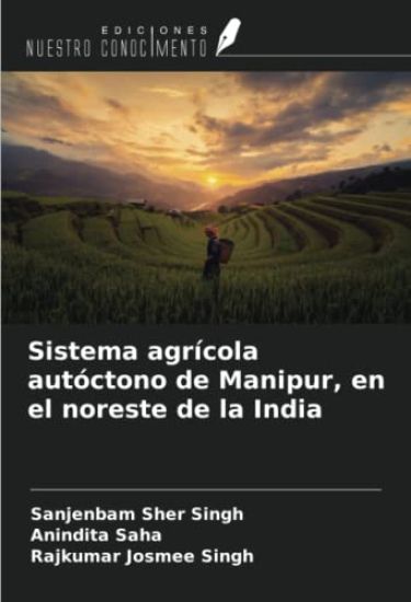 Sistema agrícola autóctono de Manipur, en el noreste de la India