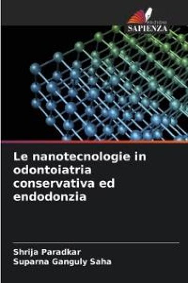 Le nanotecnologie in odontoiatria conservativa ed endodonzia